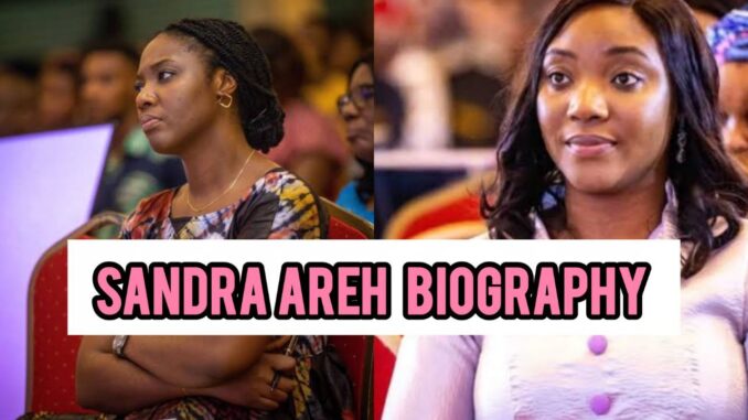 Sandra Areh Biography